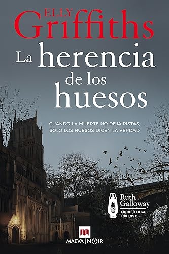 La herencia de los huesos (La serie de Ruth Galloway n 4) (Spanish Edition)