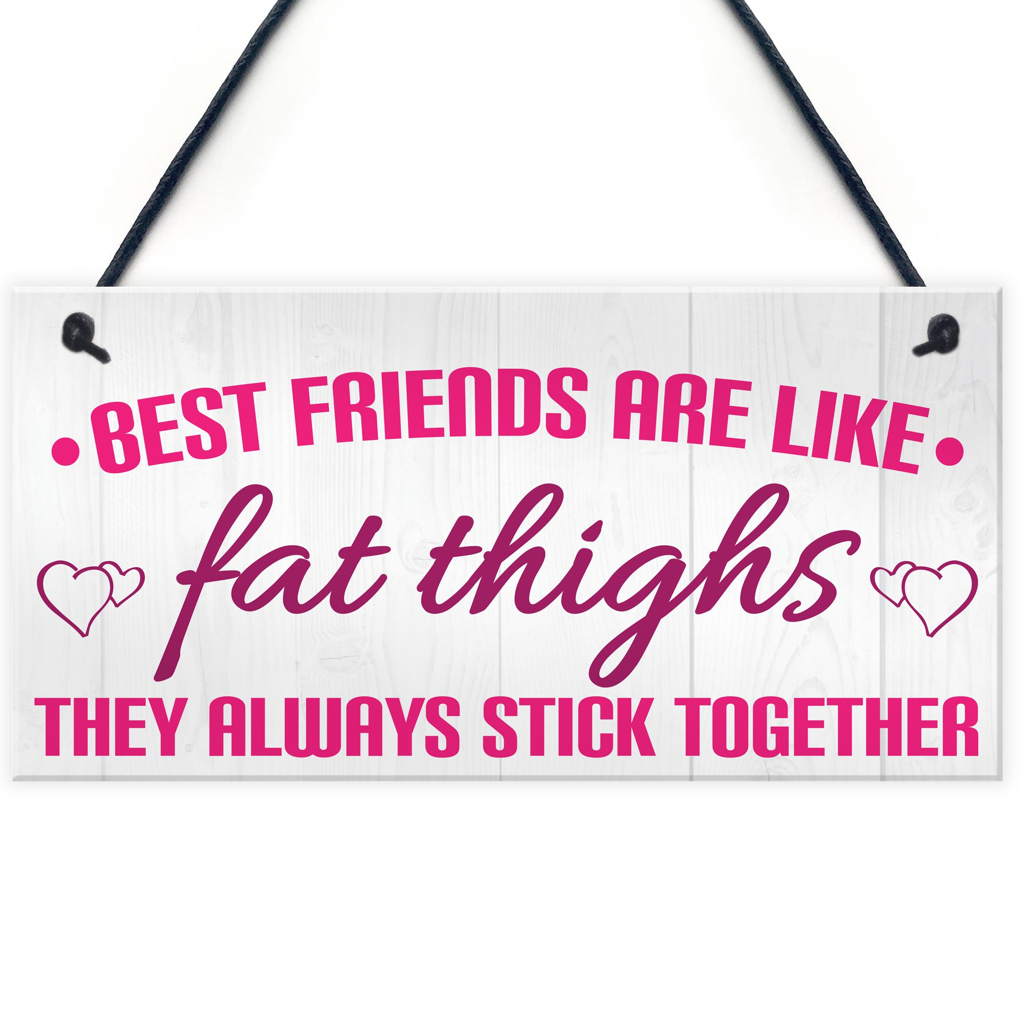 Red Ocean Best Friends Like Fat Thighs Novelty Hanging Plaque Friendship GIft Friend Sign