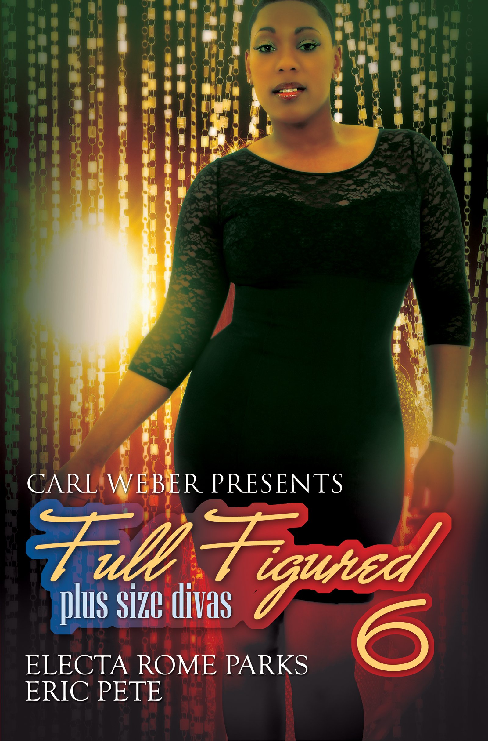 Full Figured 6:: Carl Weber Presents