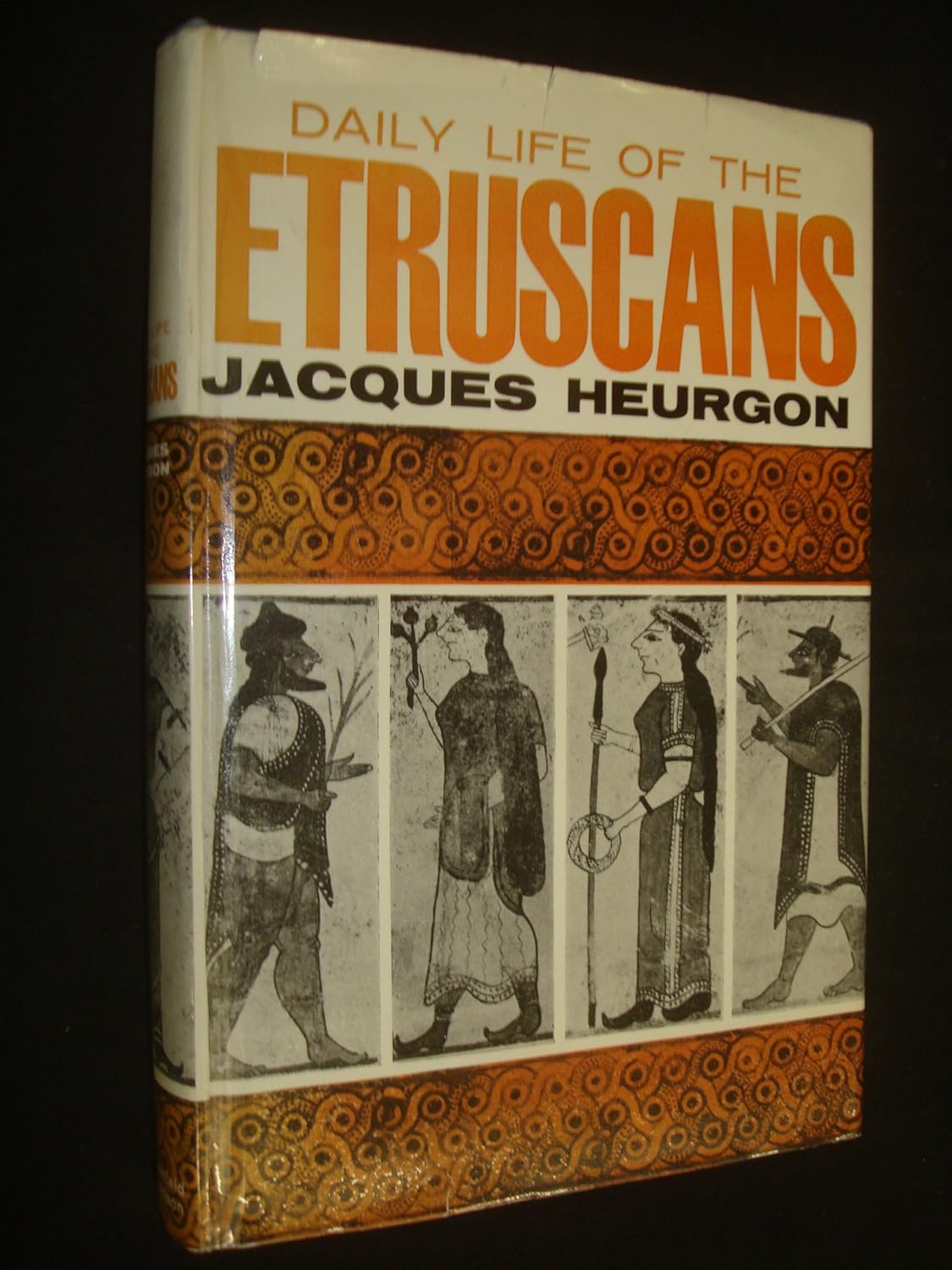 Daily Life of the Etruscans. Heurgon, Jacques; translated by James