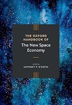 The Oxford Handbook of the New Space Economy (Oxford Handbooks