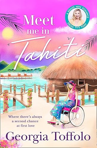 Meet Me in Tahiti: The feel-good tropical romance from the bestselling author. Perfect escapism for fans of Heidi Swain and Veronica Henry (Meet me in, Book 3)
