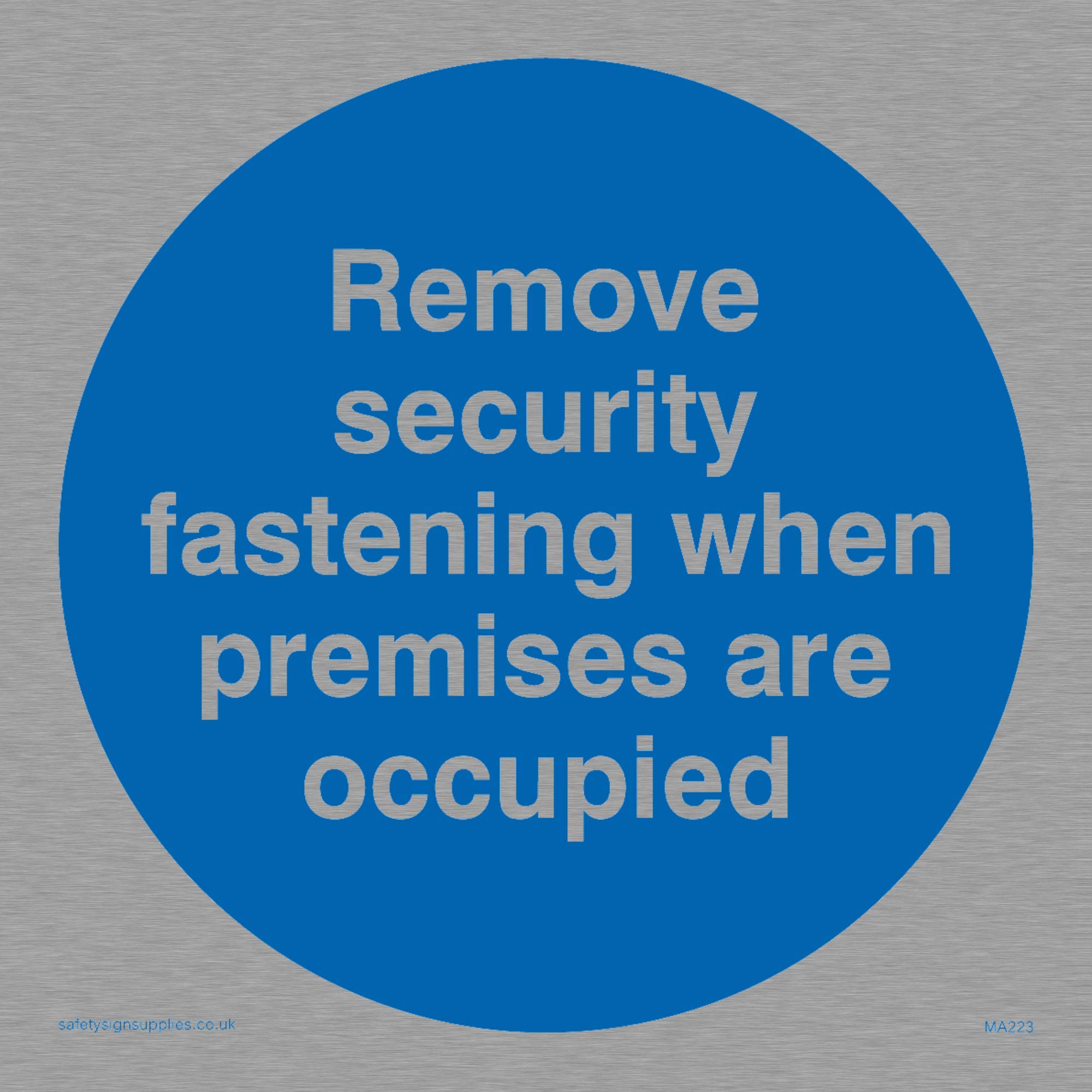 Viking Signs MA223-S10-MS "Remove Security Fastening When Premises Are Occupied" Sign, Marine Grade Stainless Steel, 100 mm H x 100 mm W