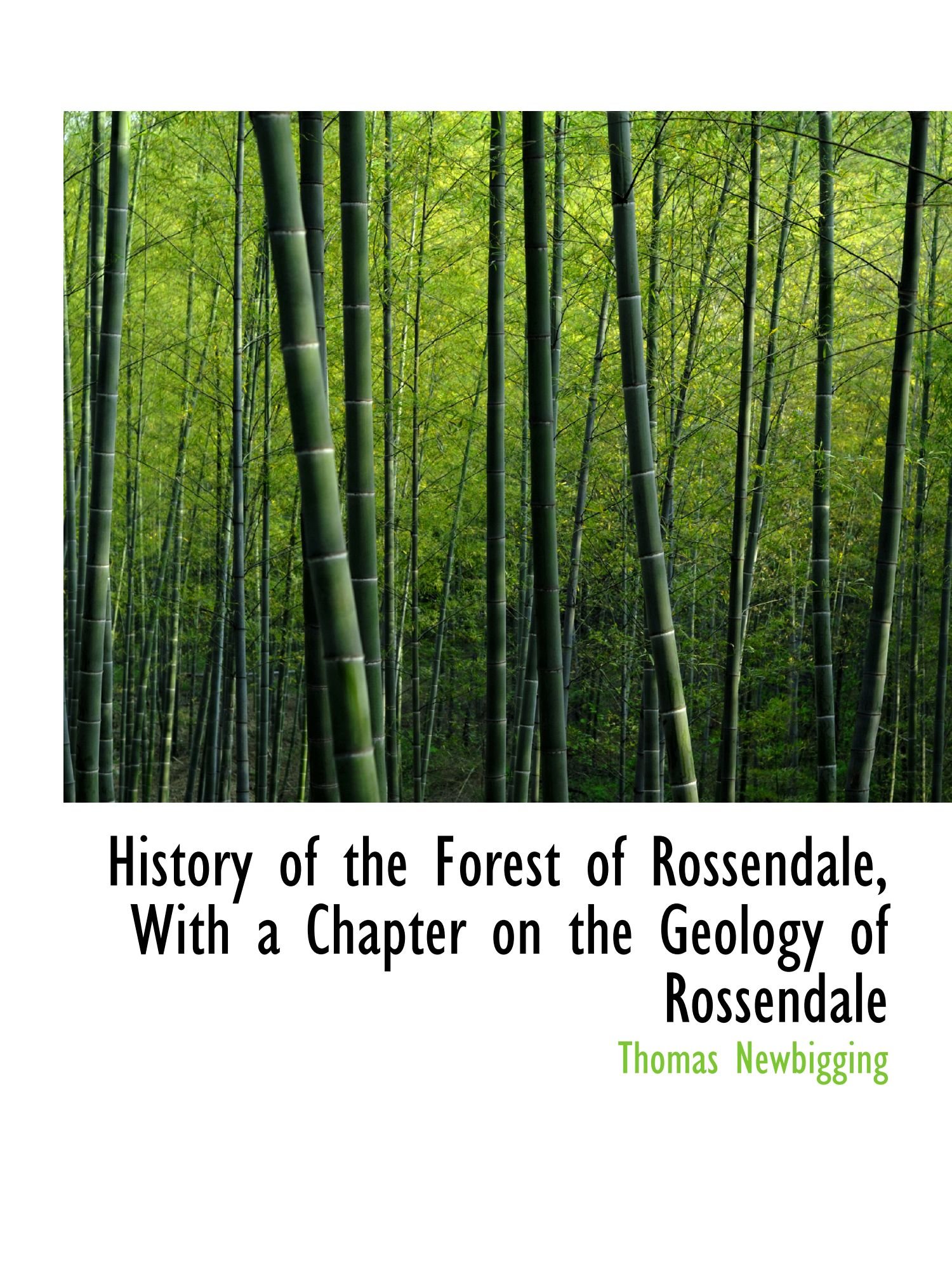 History of the Forest of Rossendale, With a Chapter on the Geology of Rossendale