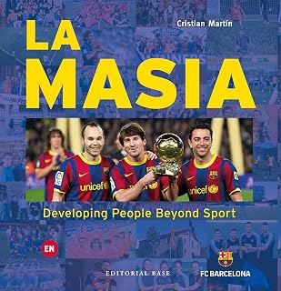 La Masia. Developing People Beyond Sport