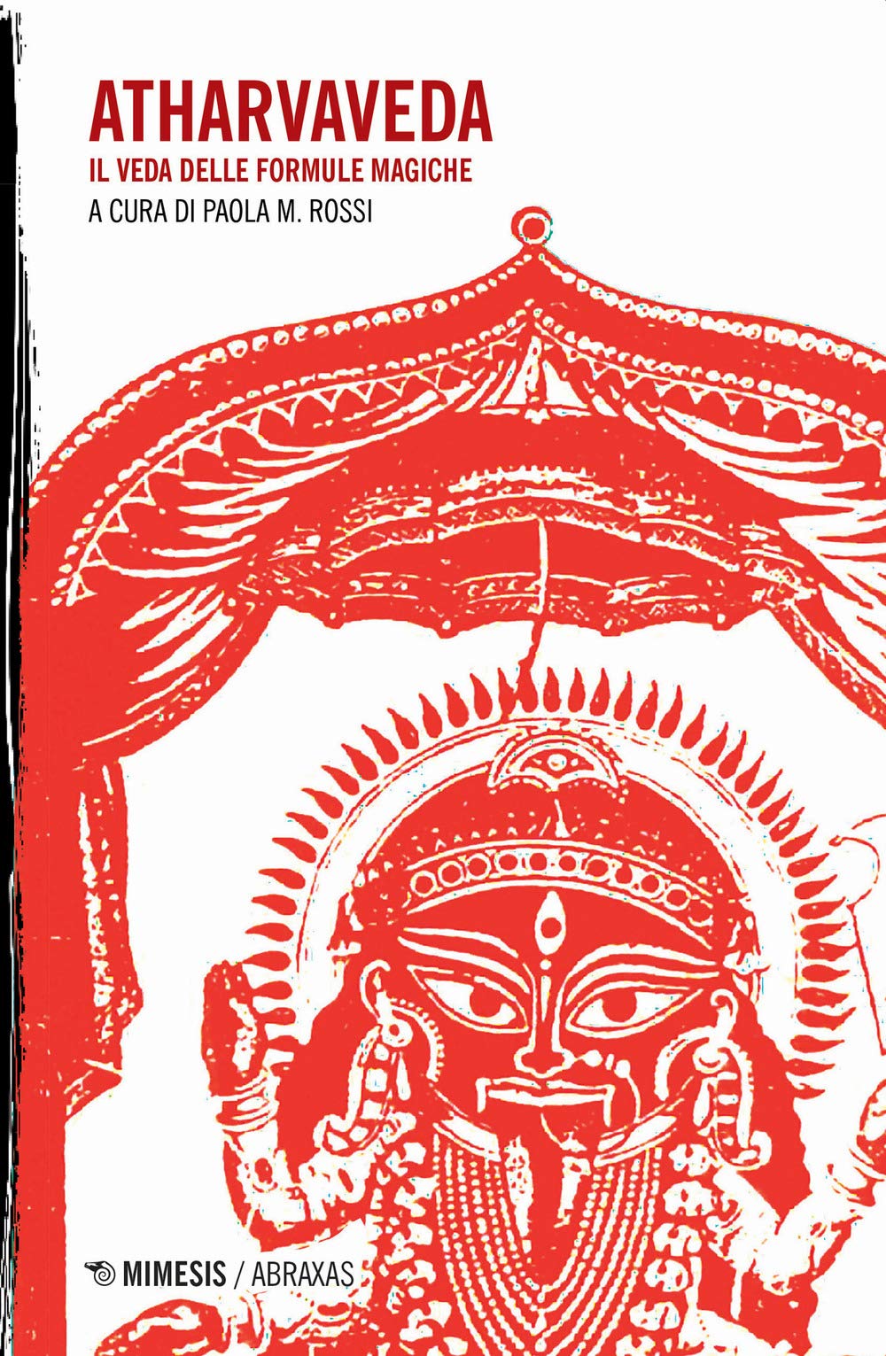 Atharvaveda. Il Veda Delle Formule Magiche - 4