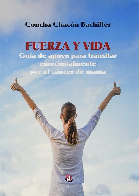 Portada de Fuerza y vida. Guía de apoyo para transitar emocionalmente por el cáncer de mama