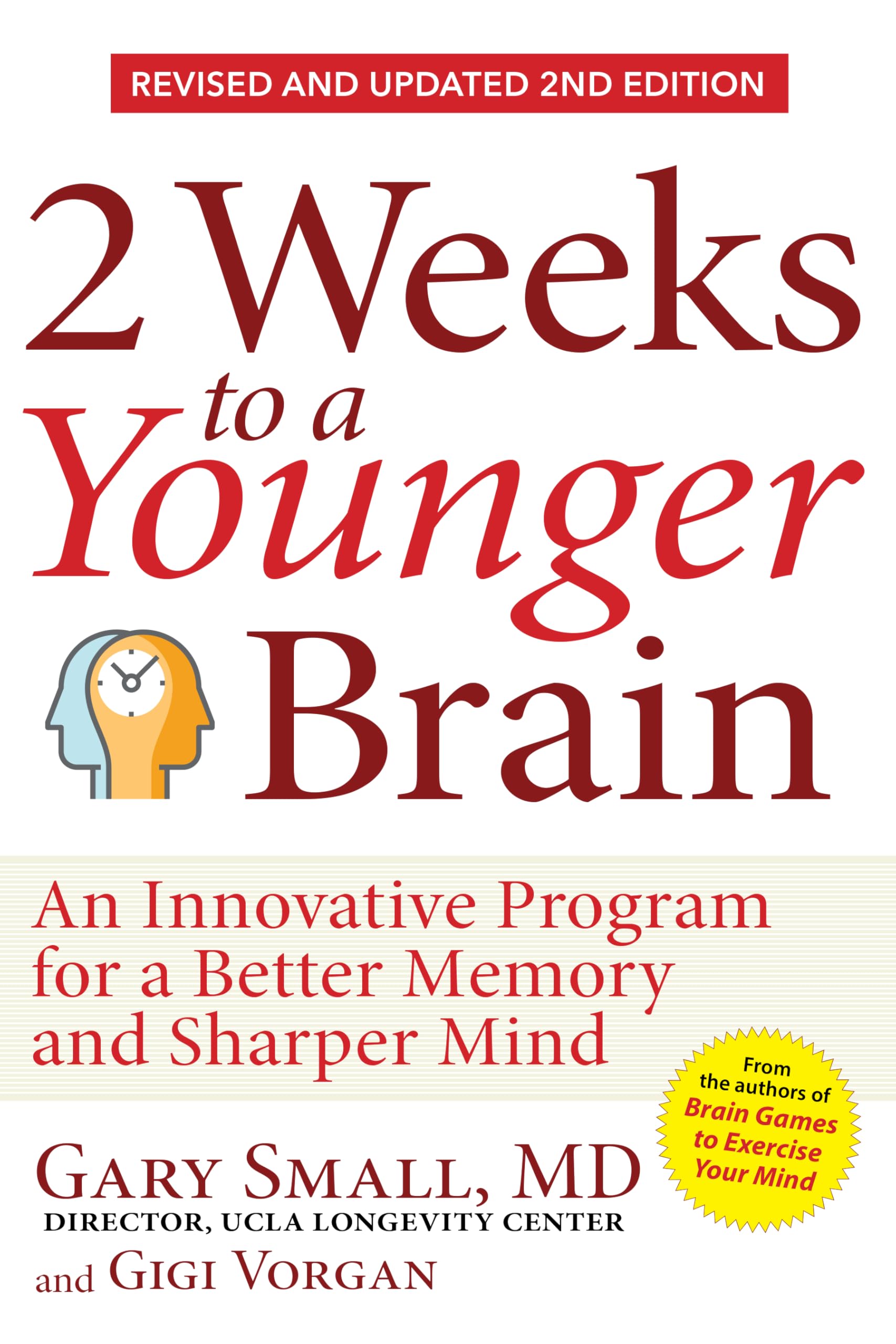 2 Weeks To A Younger Brain: An Innovative Program for a Better Memory and Sharper Mind REVISED & UPDATED 2ND EDITION