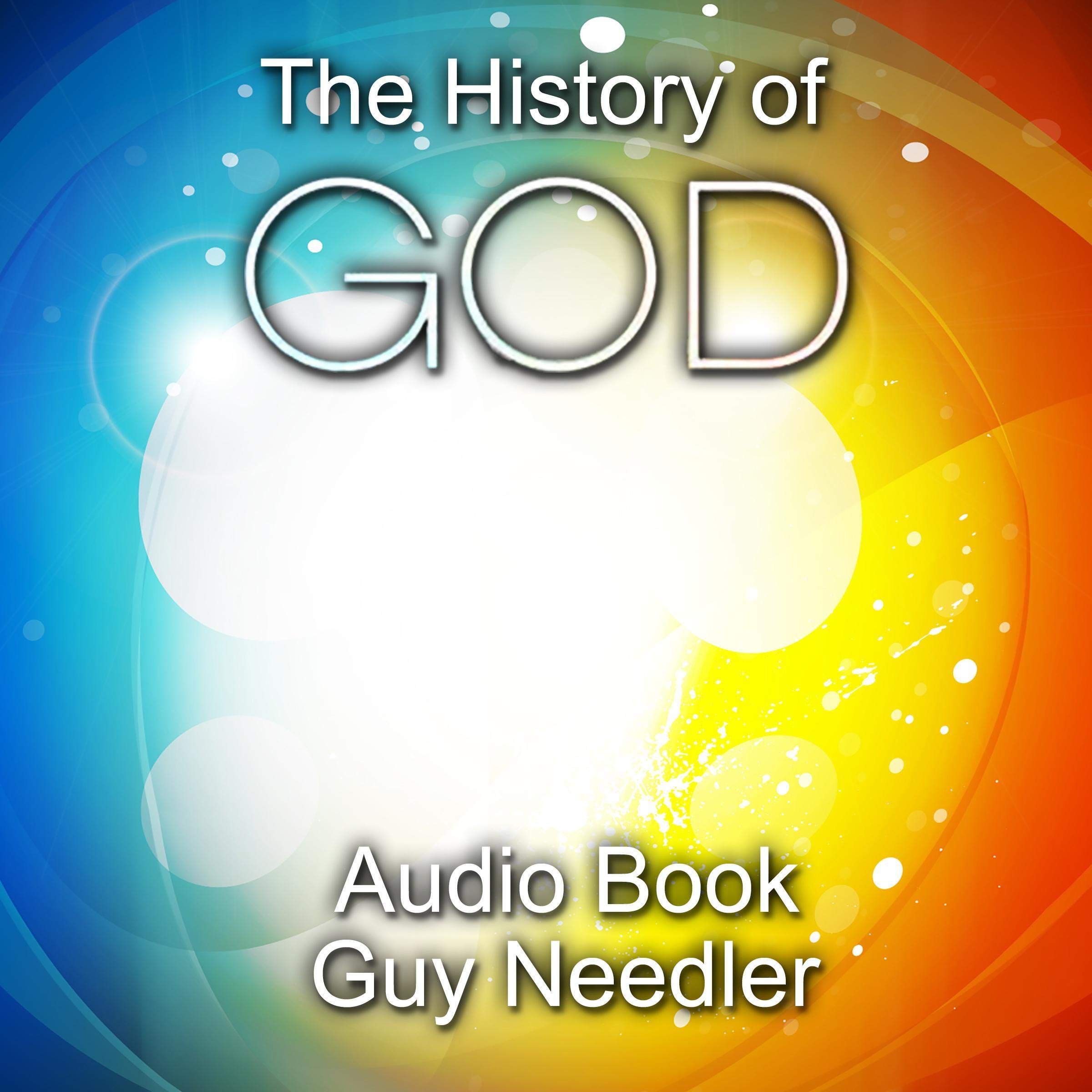 The History of God: A Story of the Beginning of Everything