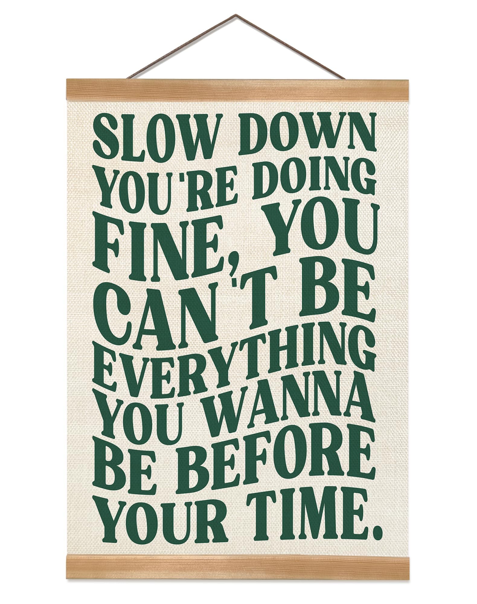 ZTGDA Póster artístico de pared Slow Down You're Doing Fine, recordatorio diario, afirmaciones positivas, decoración de apartamento femenino, cita edificante para dormitorio universitario, decoración