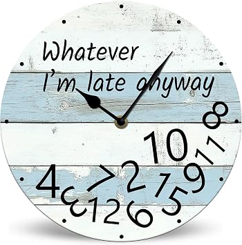 Whatever,Im Late Anyway Wall Clock, Wood Wall Clock 10in Battery Operated Non-Ticking Wall Clock, Unique/Funny Gift Wall Clock for Kitchen Living Room Bedroom Bathroom