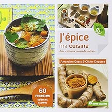 Download J'épice ma cuisine : Anis, curcuma, muscade, safran PDF