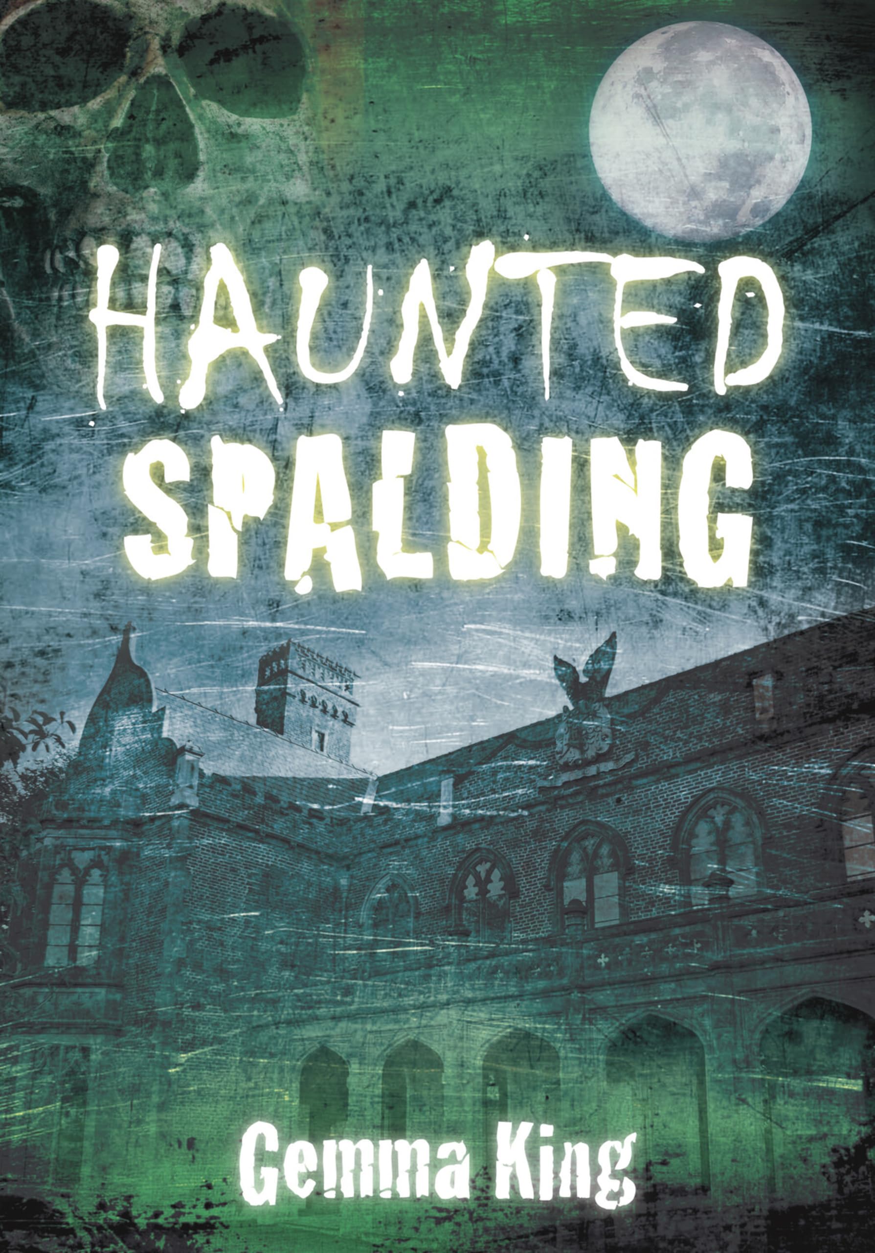 Haunted Spalding - King, Gemma