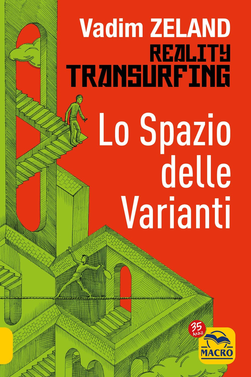 Lo spazio delle varianti. Reality transurfing (Vol. 1)
