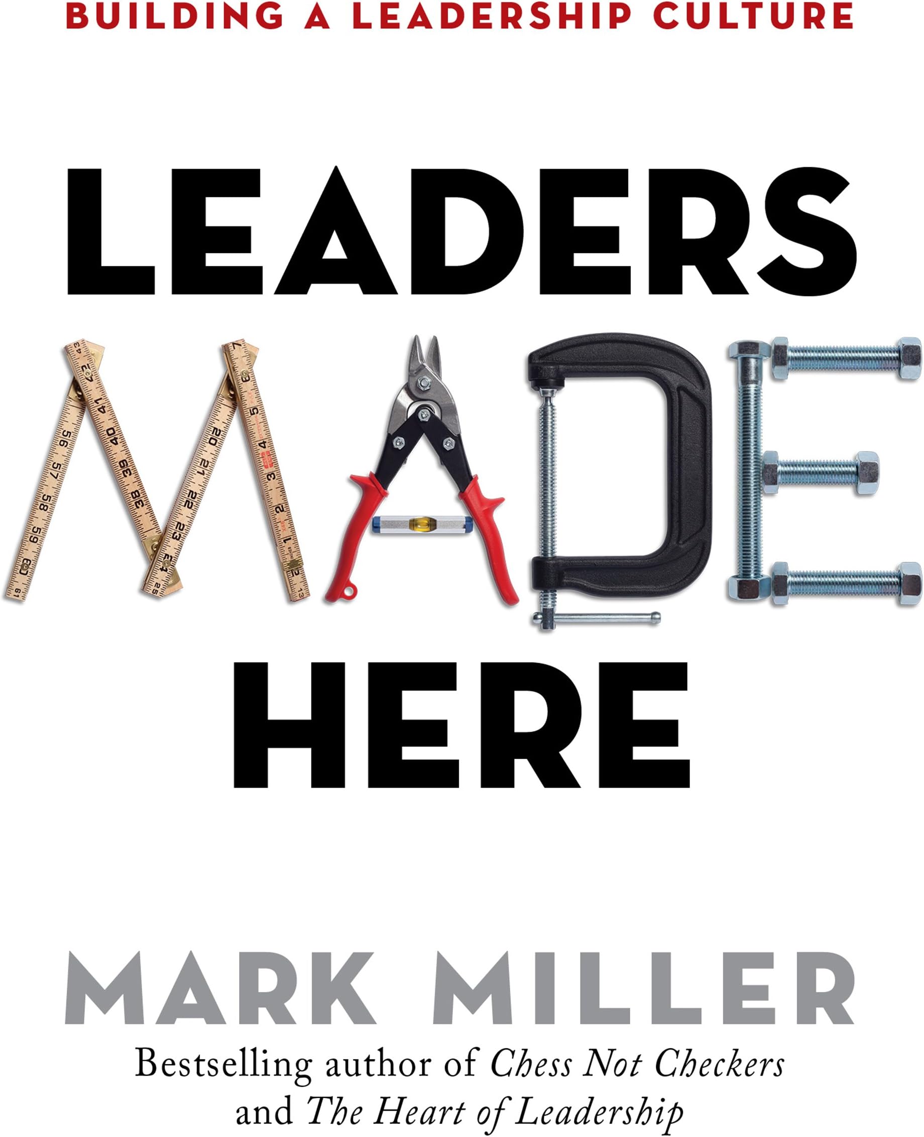 Leaders Made Here: Building a Leadership Culture