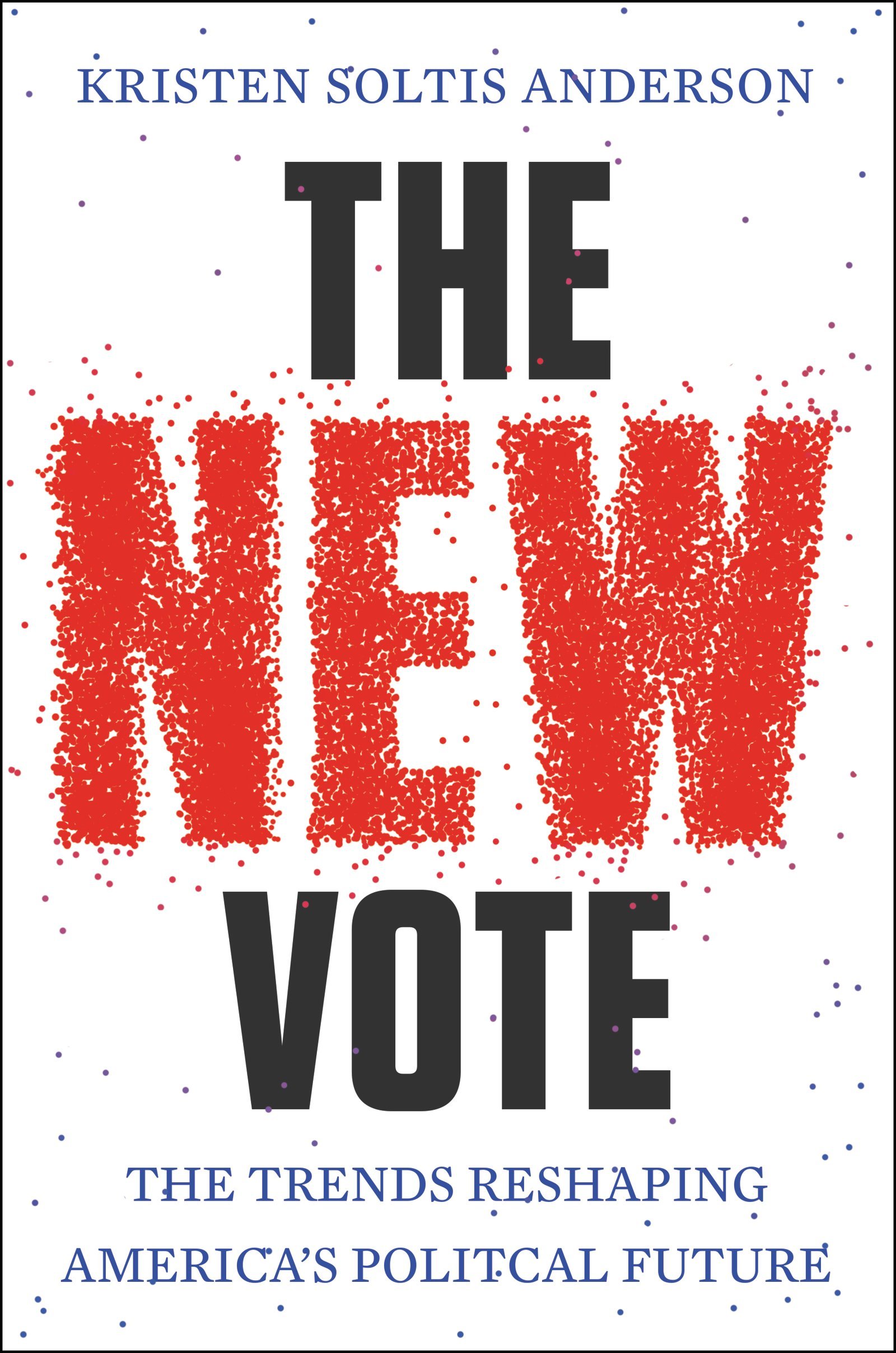 Buy The Selfie Vote: Where Millennials Are Leading America (And How Republicans Can Keep Up) — BookShops.in