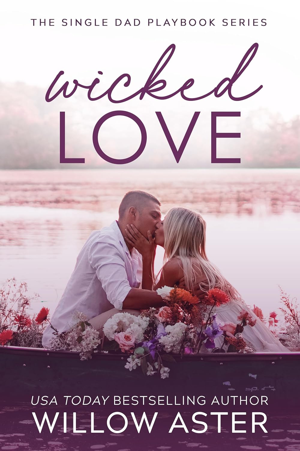 Wicked Love : A Small Town, Single Dad, Sports Romance (The Single Dad Playbook Book 4) (Kindle) Thumbnail