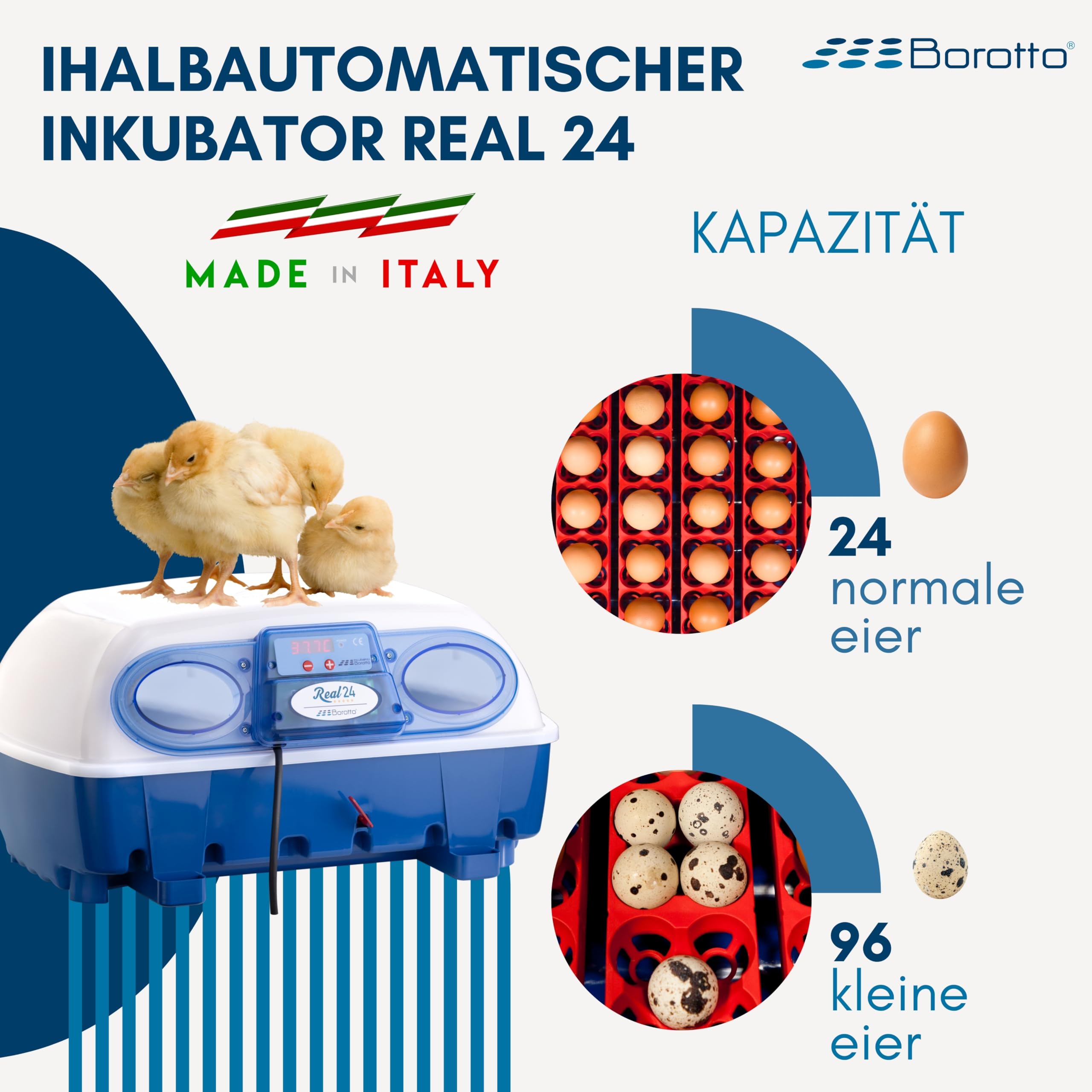 Borotto Real 24 Semi Automatische | Inkubator für 24 Eier oder 96 Kleine Professionelle Brutmaschine mit Halbautomatische Ei Wendung und Temperaturkontrolle | Hergestellt in Italien