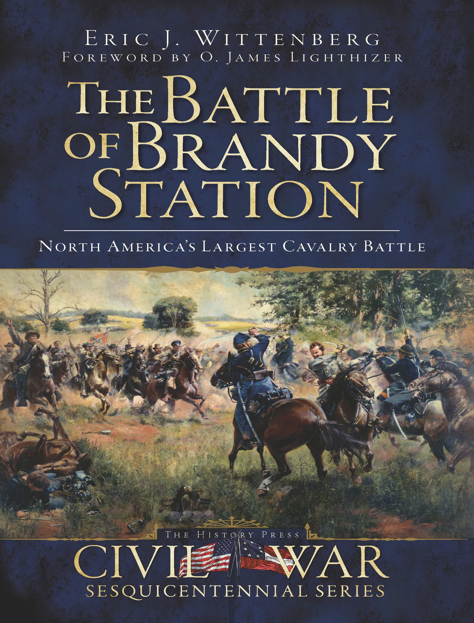 The Battle of Brandy Station: North America's Largest Cavalry Battle (Civil War Series)