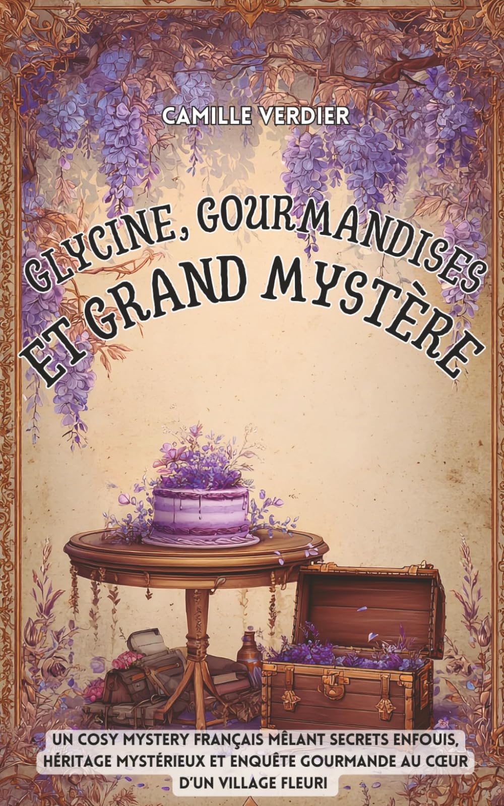 Glycine, gourmandises et grand mystère: Un cosy mystery français mêlant secrets enfouis, héritage mystérieux et enquête gourmande au cœur d’un village ... (Les enquêtes cosy de Amélia Hartwell)