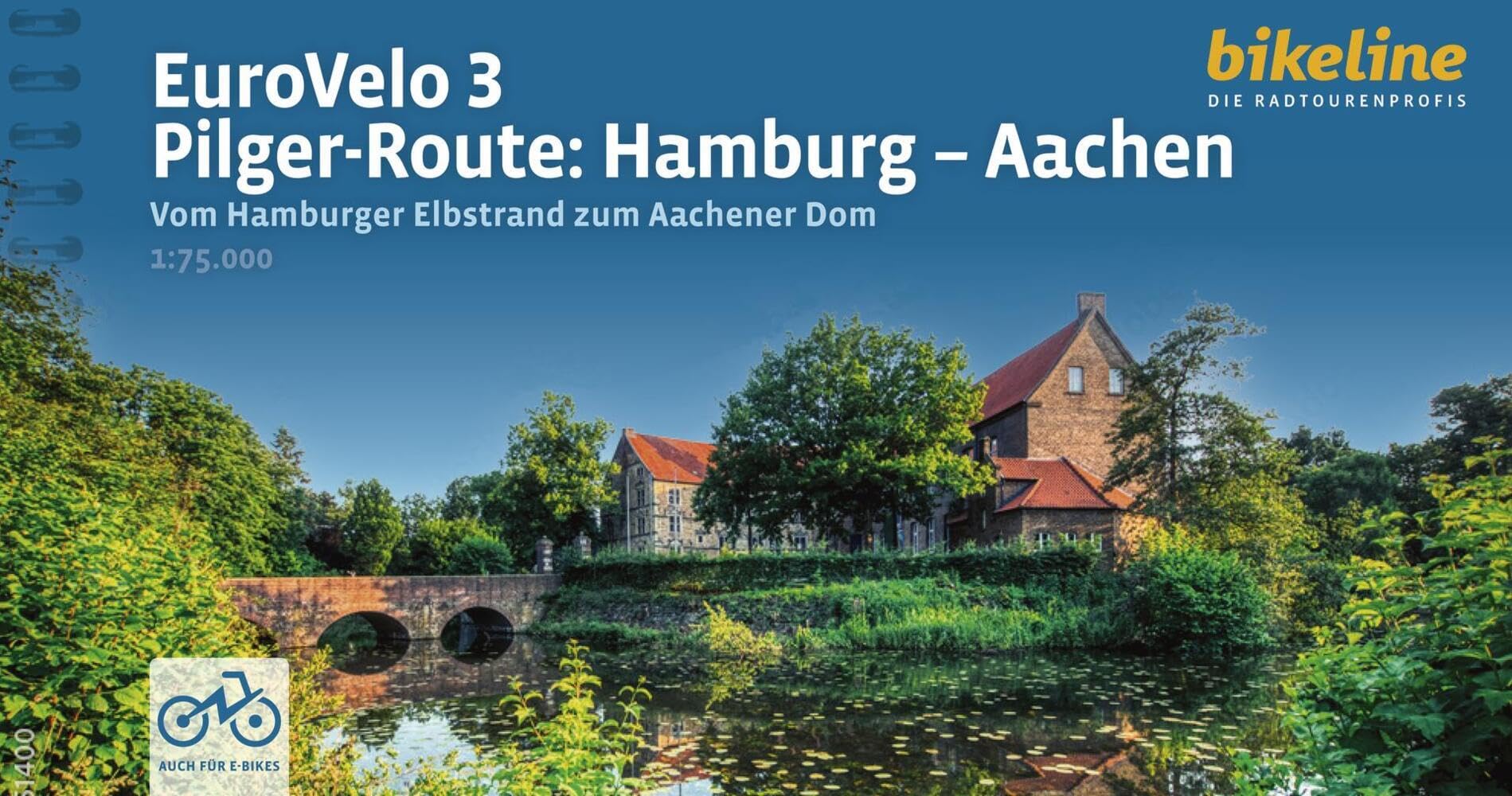 EuroVelo 3 - Pilger-Route: Hamburg – Aachen: Vom Hamburger Elbstrand zum Aachener Dom, 800 km, 75.000, GPS-Tracks, LiveUpdate (Radtourenbücher)