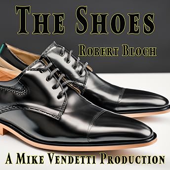 The Shoes Audiobook by Robert Bloch episode artwork