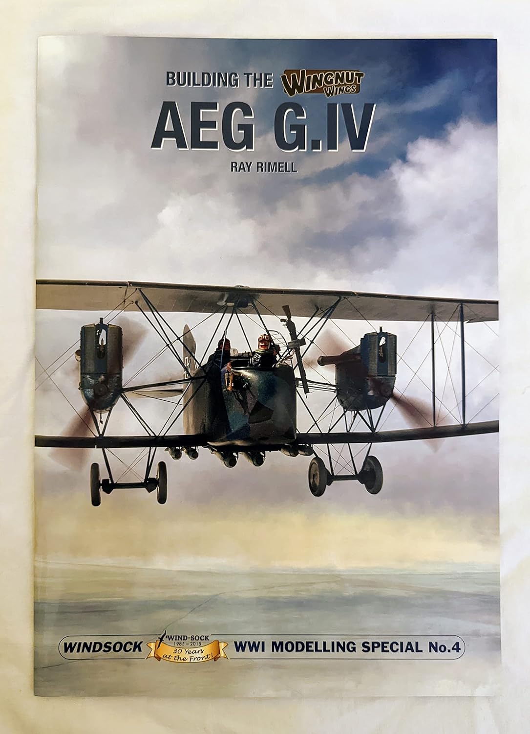 Building the Wingnut Wings AEG G.IV: Ray Rimell: 9781906798420: Amazon ...