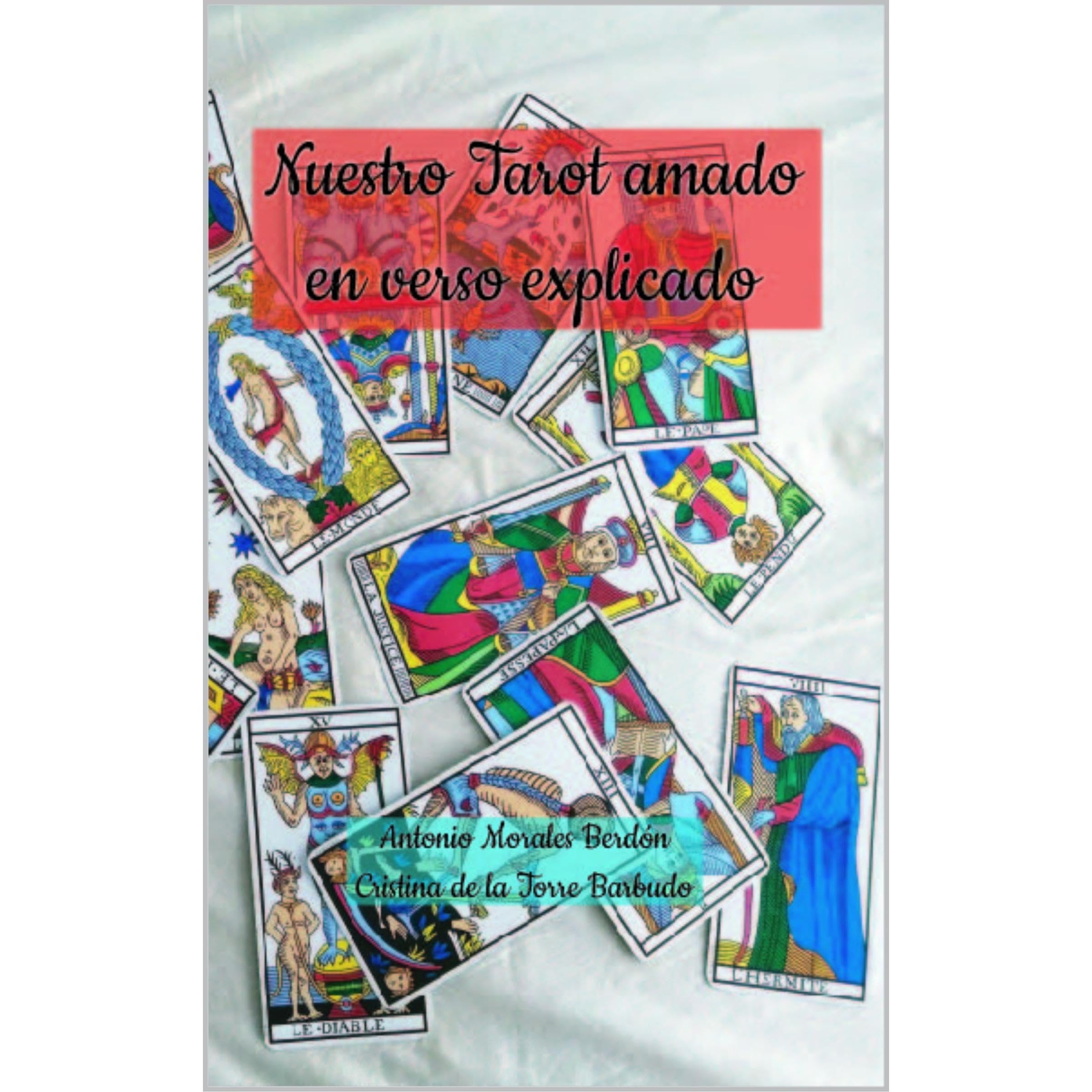 Nuestro Tarot amado en verso explicado