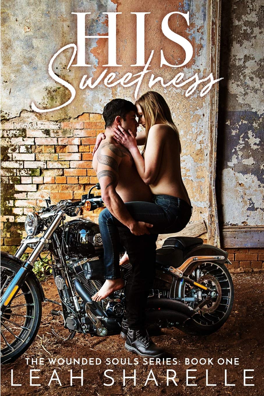 His Sweetness: Wounded Souls Series. Book One: Volume 1