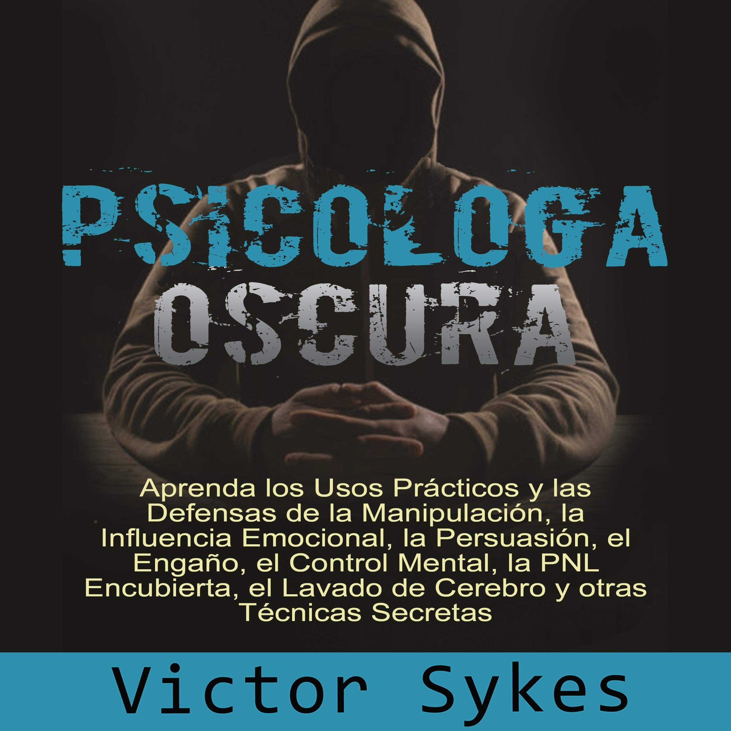 Cover art for Psicología Oscura [Dark Psychology]