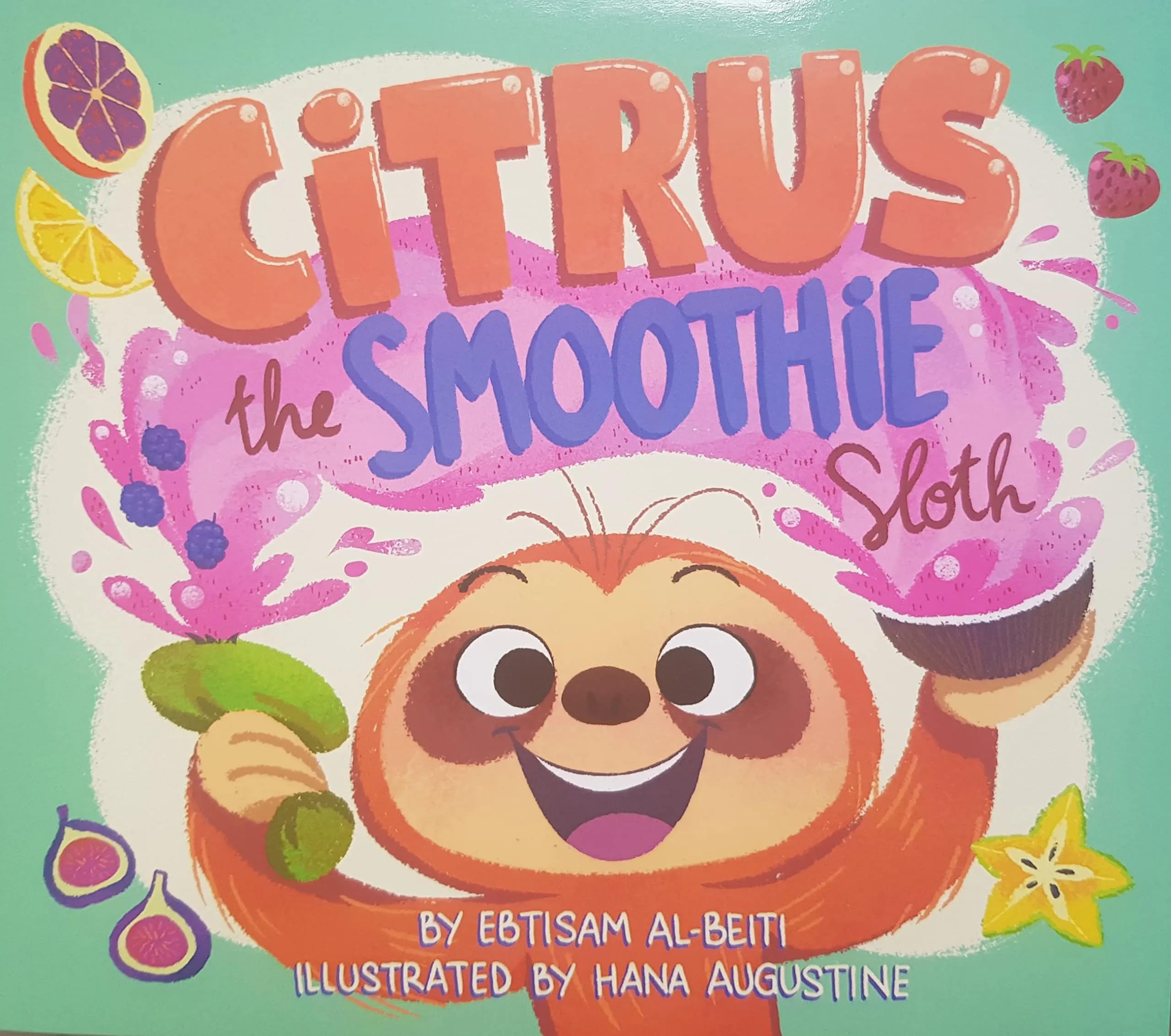 Citrus the Smoothie Sloth Paperback – Big Book, 11 April 2022