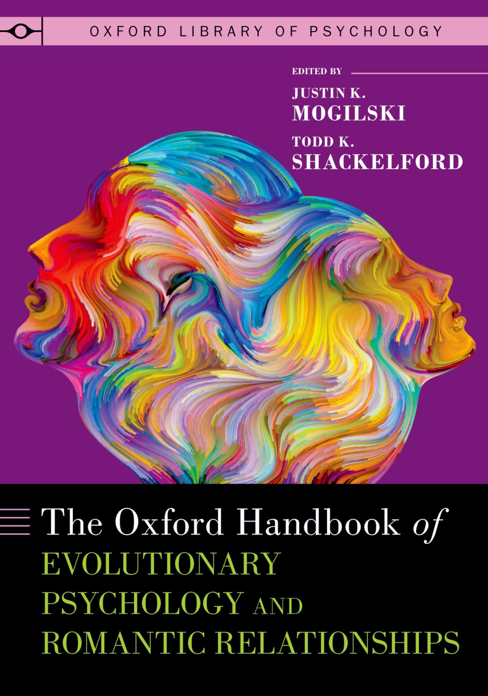 The Oxford Handbook of Evolutionary Psychology and Romantic Relationships (OXFORD LIBRARY OF PSYCHOLOGY SERIES)