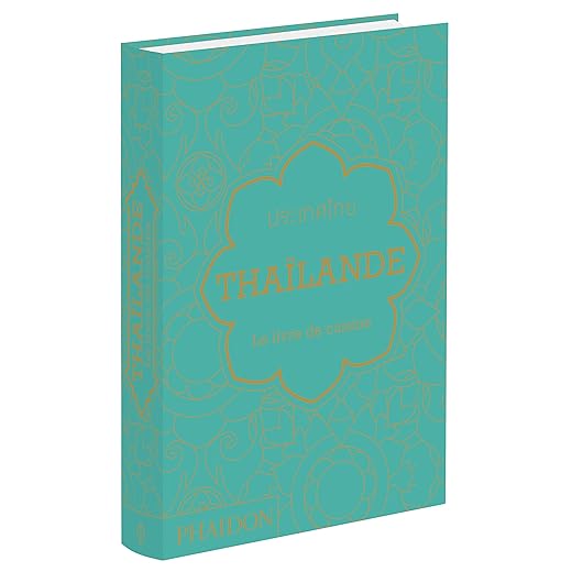 Thaïlande: Le livre de cuisine