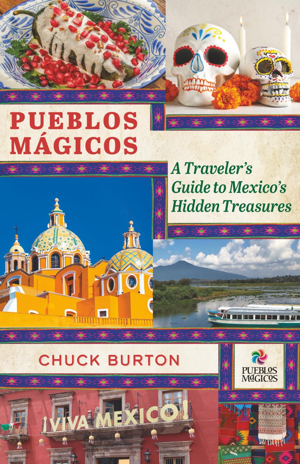 Pueblos Mágicos: A Traveler's Guide to Mexico's Hidden Treasures
