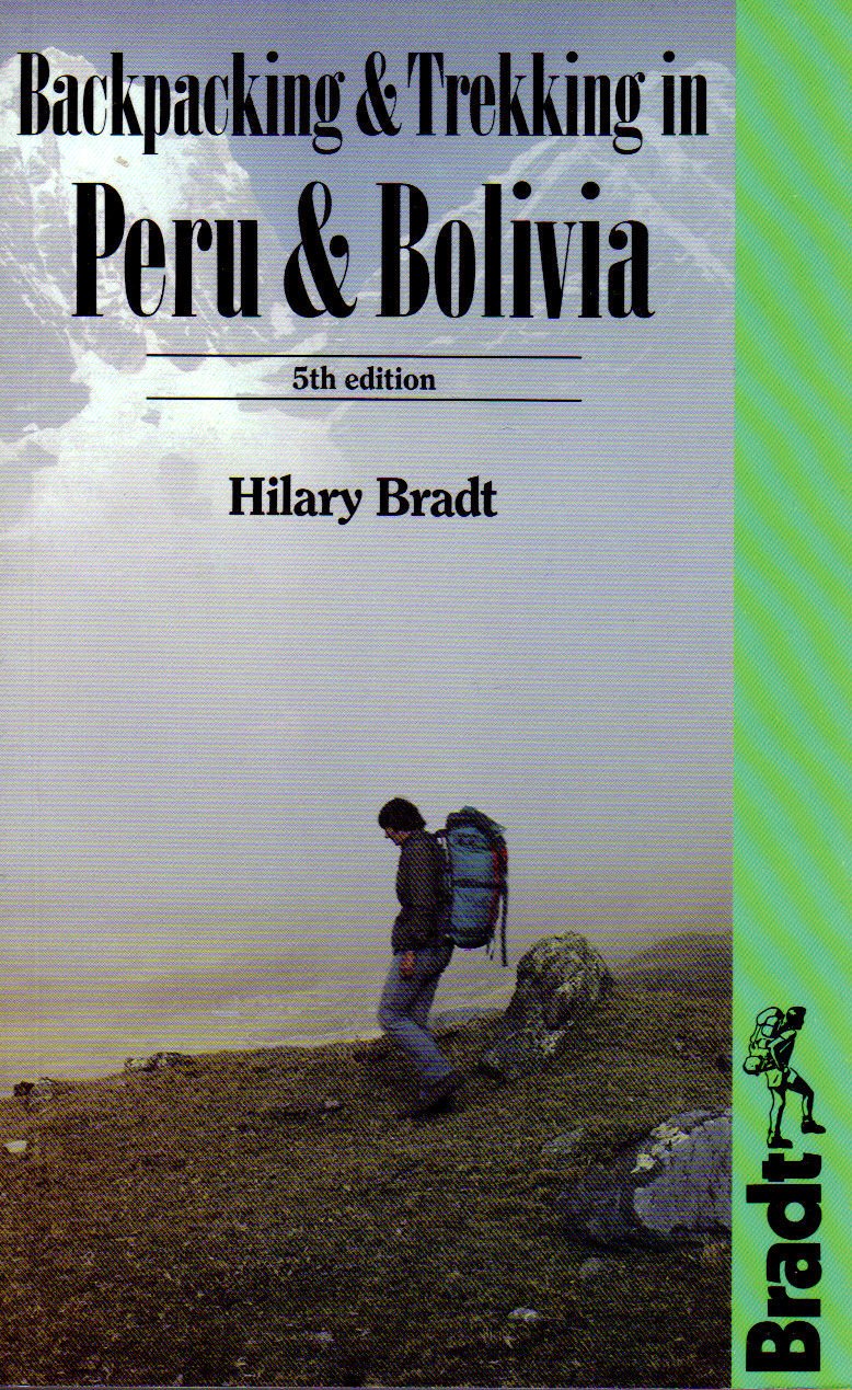 Backpacking and Trekking in Peru and Bolivia