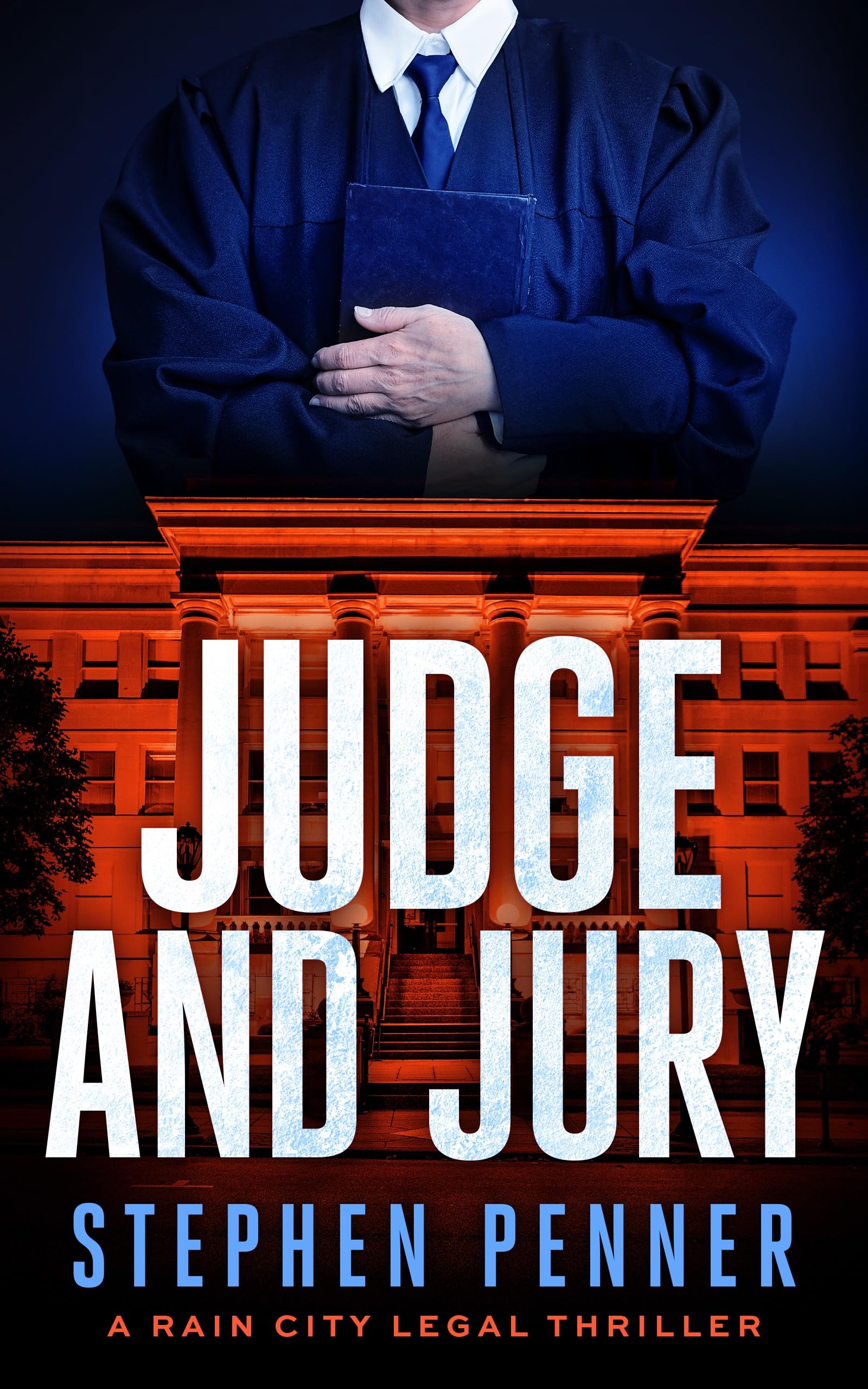 Judge and Jury (A Rain City Legal Thriller Book 7)