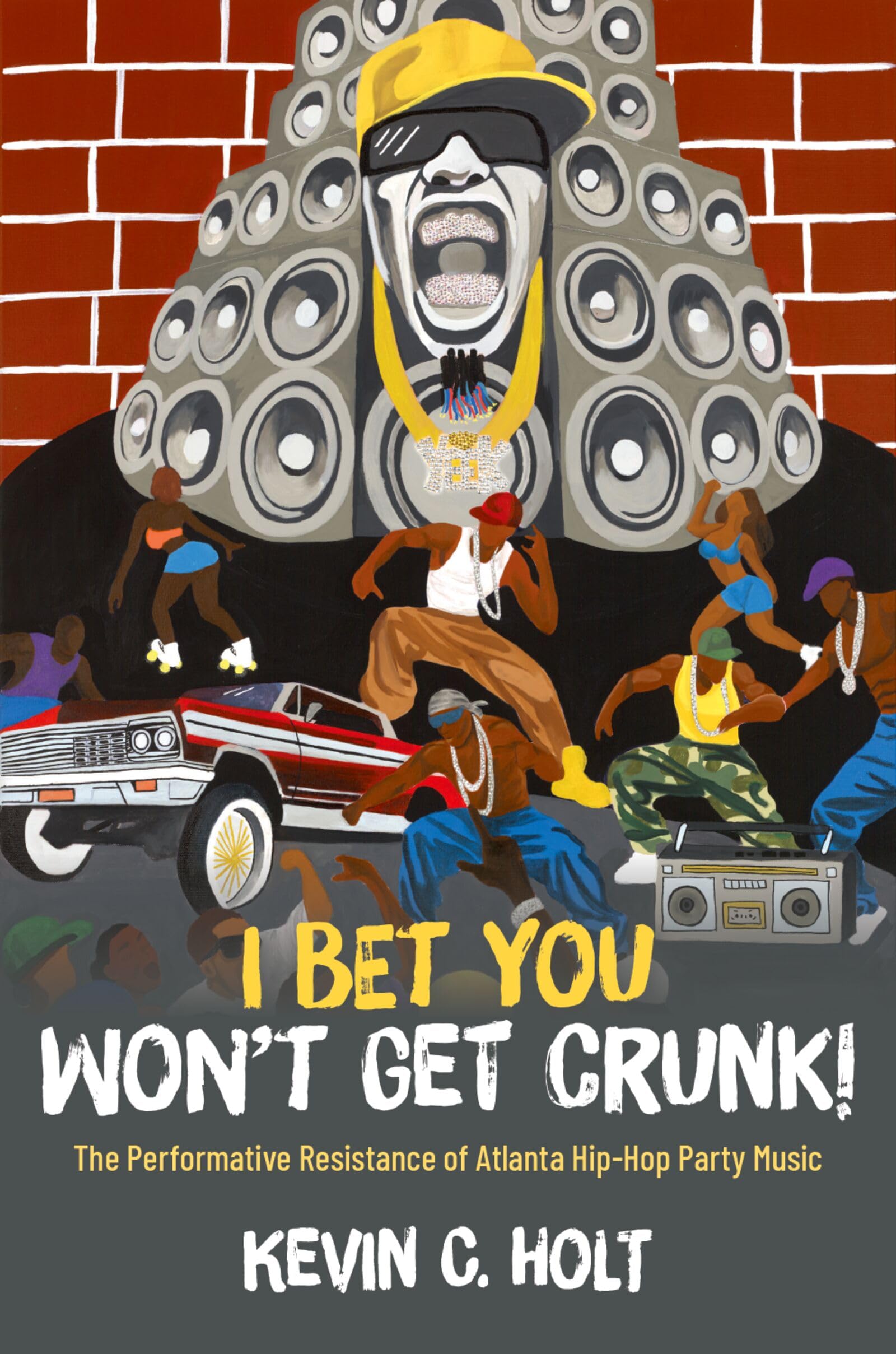 I Bet You Won't Get Crunk!: The Performative Resistance of Atlanta Hip-Hop Party Music