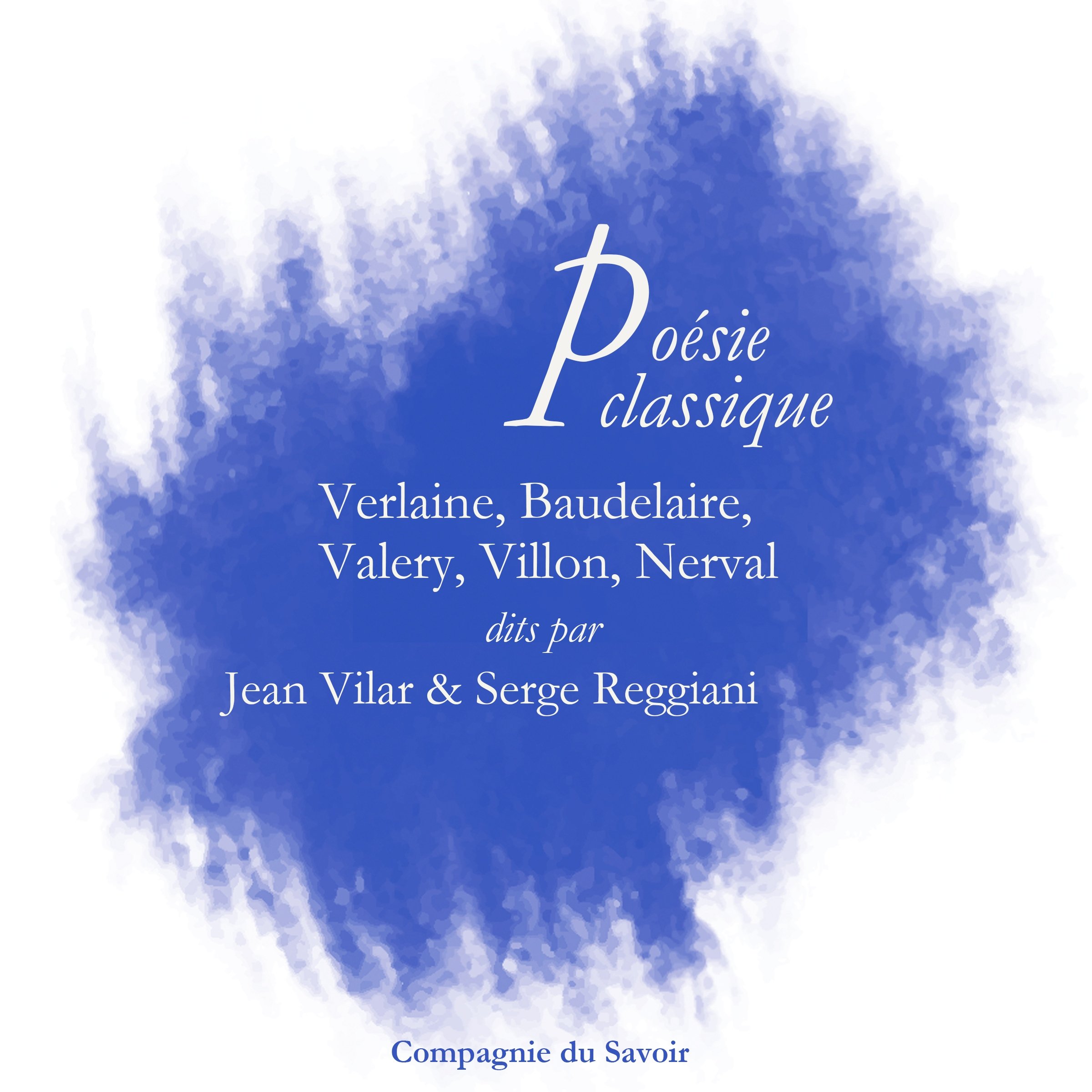 Poésie classique. Verlaine, Baudelaire, Valéry, Villon, Nerval