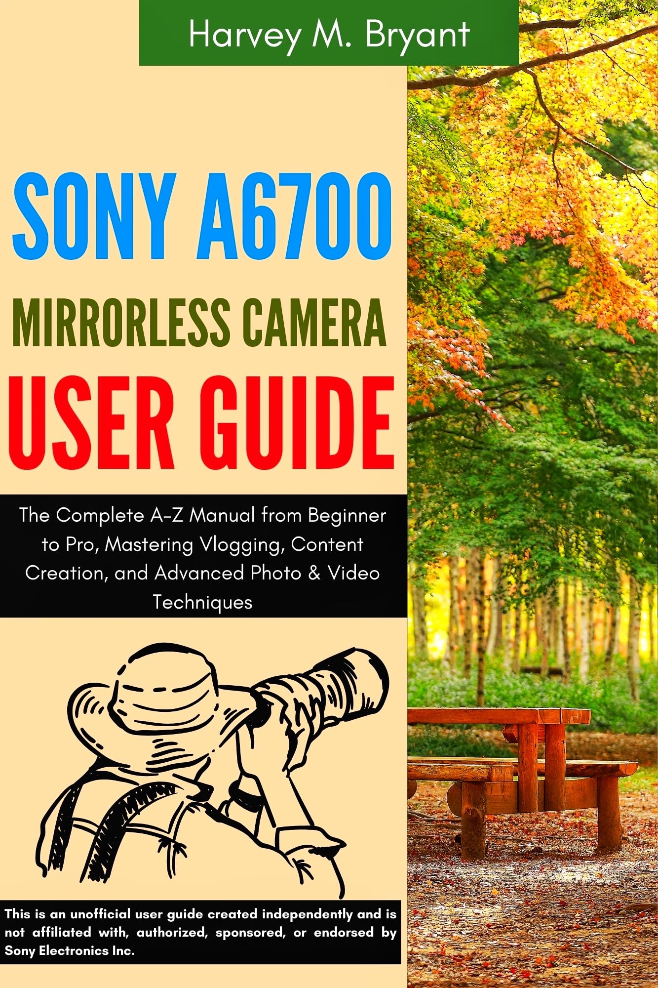 Guide Sony A6700 pour réussir vos vidéos de vlogging et maîtriser l'autofocus sans erreur