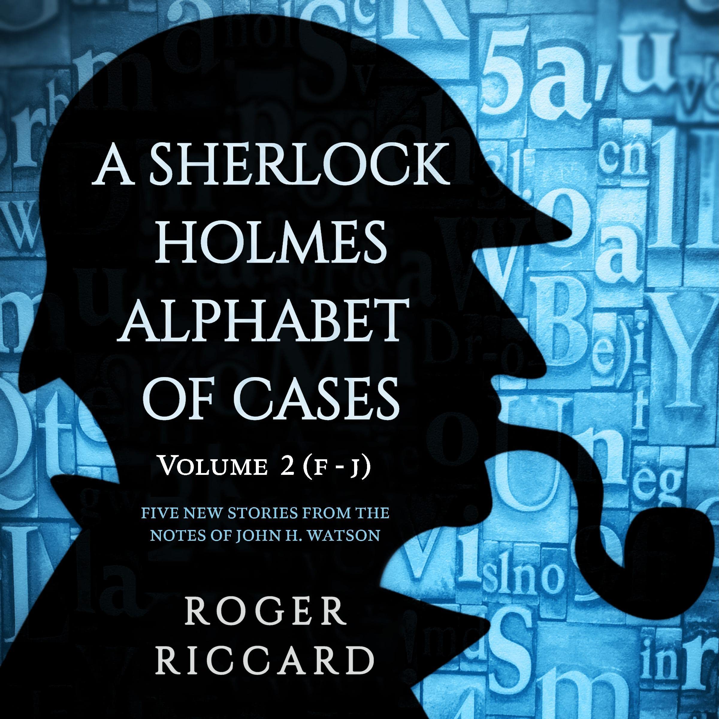 A Sherlock Holmes Alphabet of Cases, Volume 2