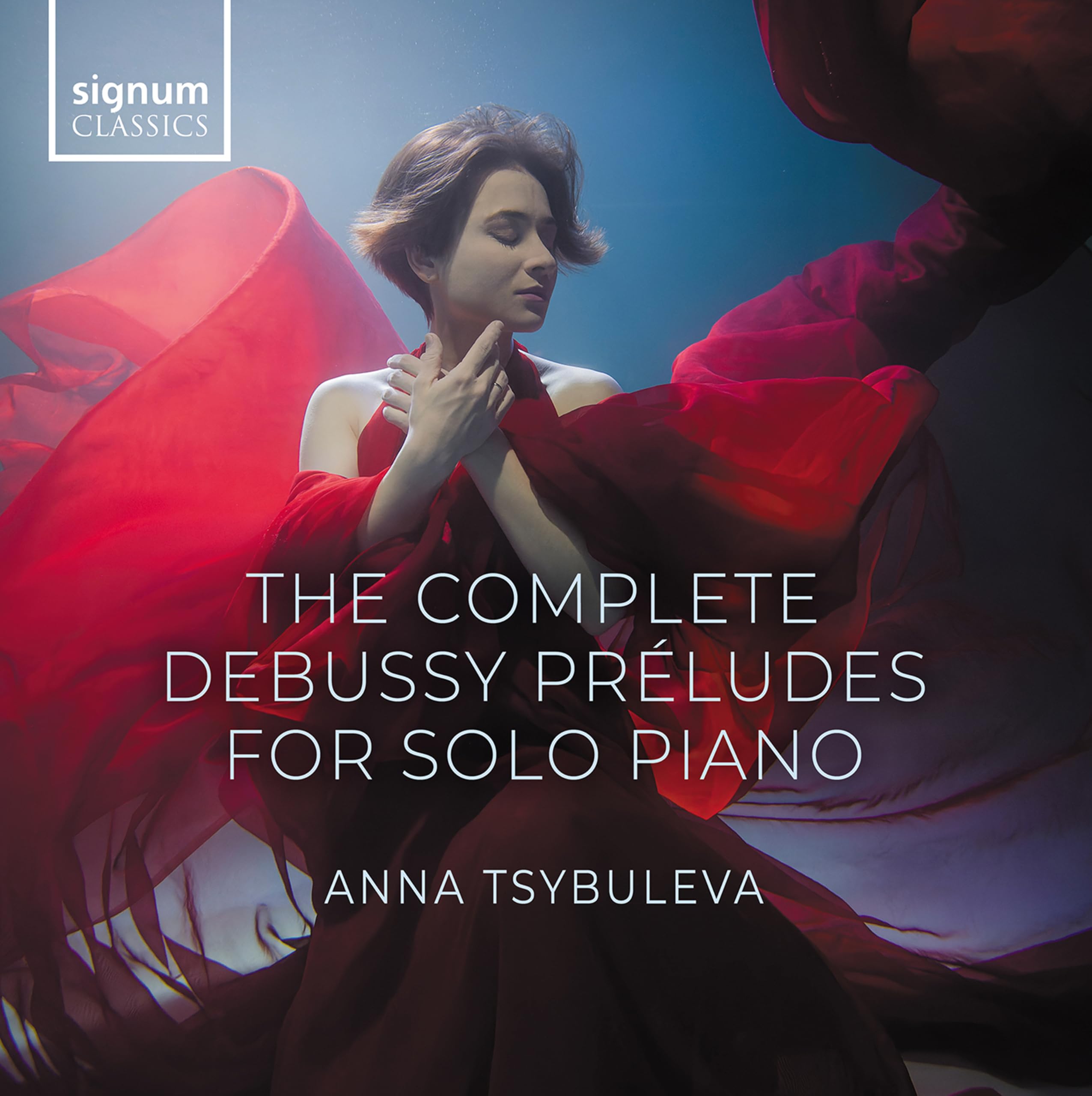 Anna Tsybuleva: The Complete Debussy Préludes For Solo Piano