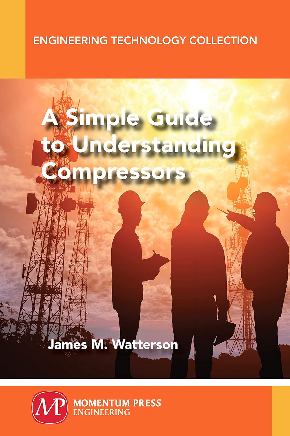 A Simple Guide to Understanding Compressors, Watterson, James M., eBook A Simple Guide to Understanding Compressors, Watterson, James M., eBook