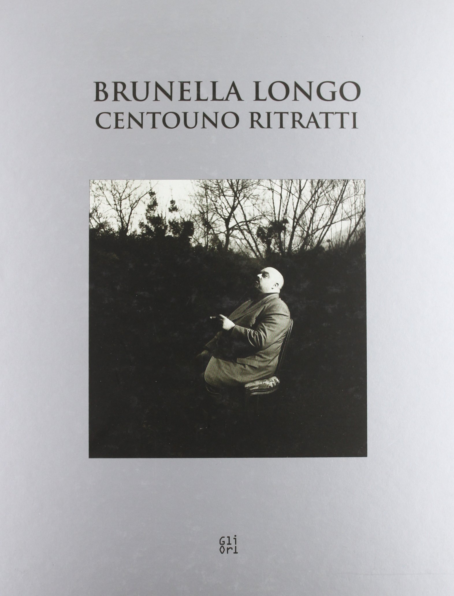 Brunella Longo. Centouno ritratti