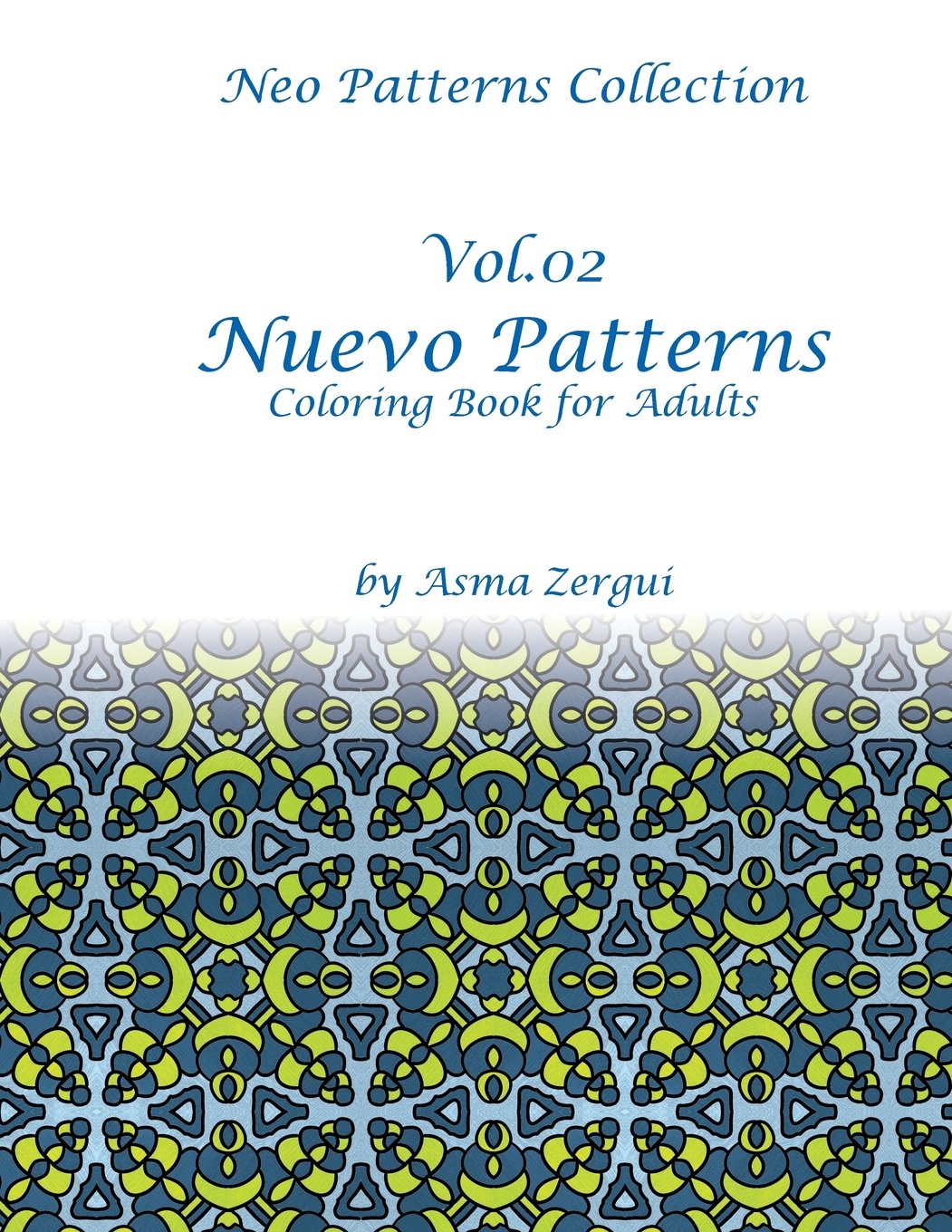 Nuevo Patterns: Adult Coloring Book: Volume 2 (Neo Patterns Collection)