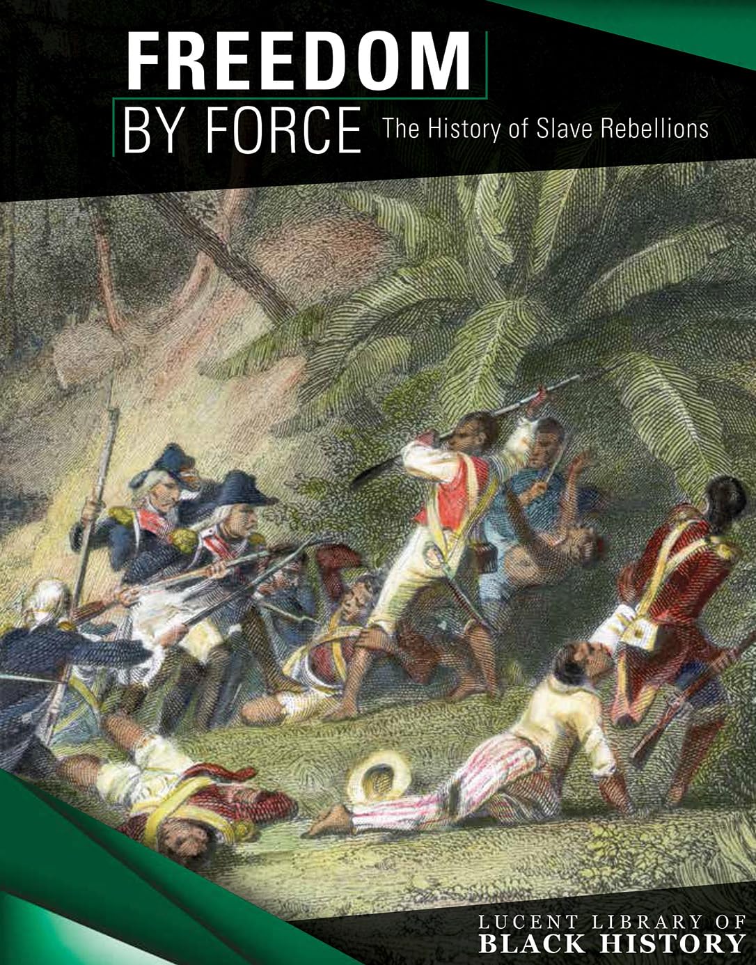 Buy Freedom By Force: The History of Slave Rebellions (Lucent Library of Black History) — BookShops.in