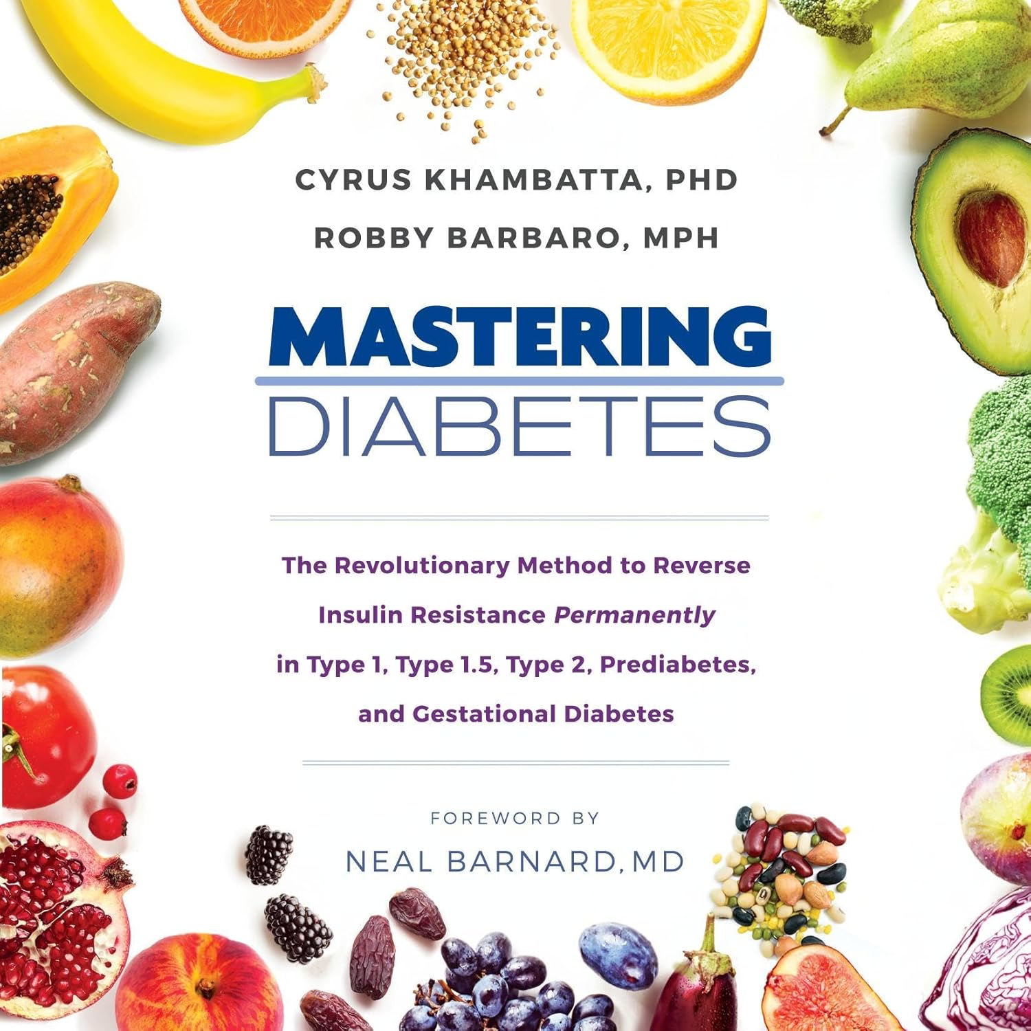 Product image of Mastering Diabetes: The Revolutionary Method to Reverse Insulin Resistance Permanently in Type 1, Type 1.5, Type 2, Prediabetes, and Gestational Diabetes