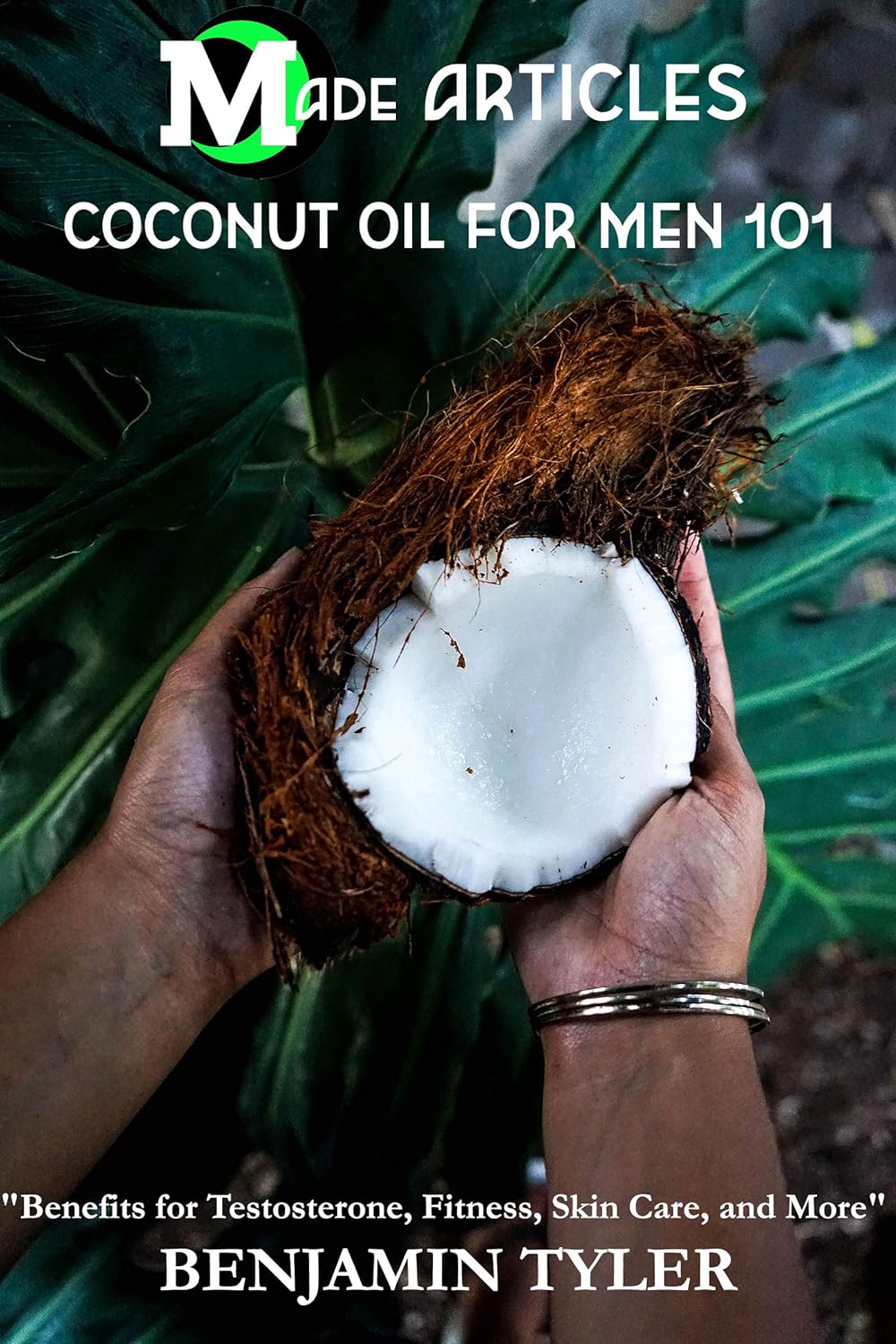 Coconut Oil for Men 101 Benefits for Testosterone, Fitness, Skin Care