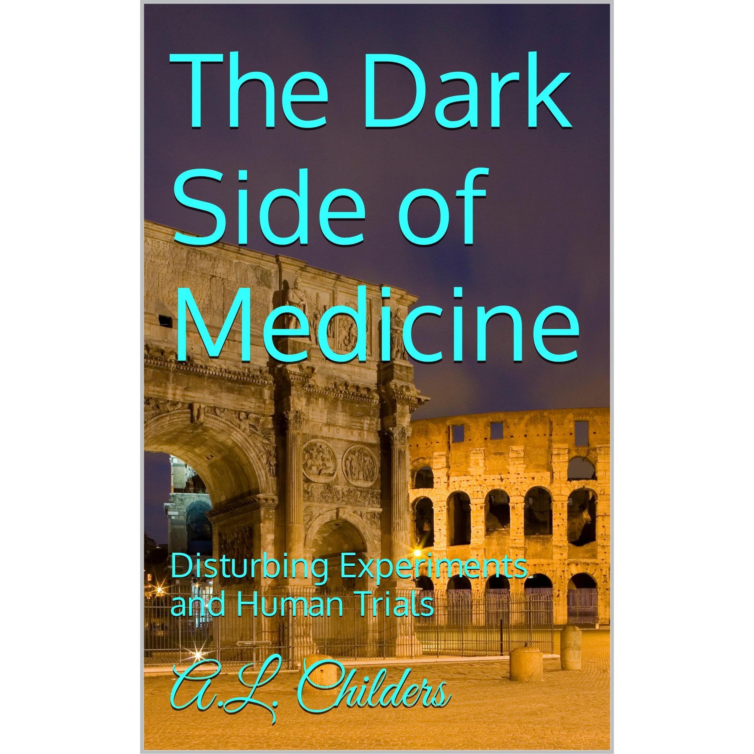 The Dark Side of Medicine