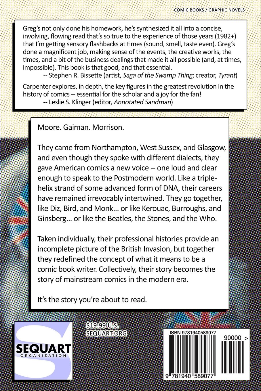 The British Invasion: Alan Moore, Neil Gaiman, Grant Morrison, and the Invention of the Modern Comic Book Writer