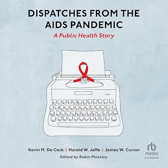 Dispatches from the AIDS Pandemic Audiobook by Harold W. Jaffe episode artwork